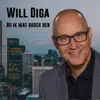 Will Diga - Nu Ik Wat Ouder Ben - Single